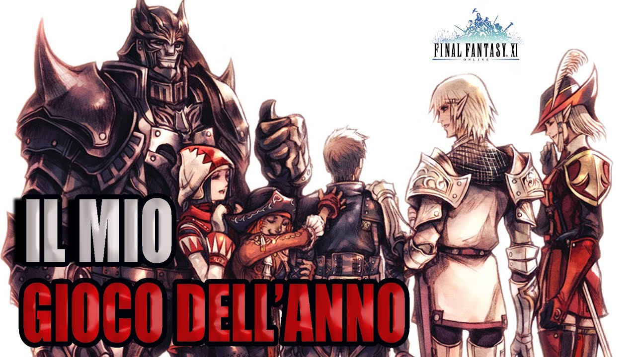 FINAL FANTASY XI È IL MIO GIOCO DELL'ANNO!