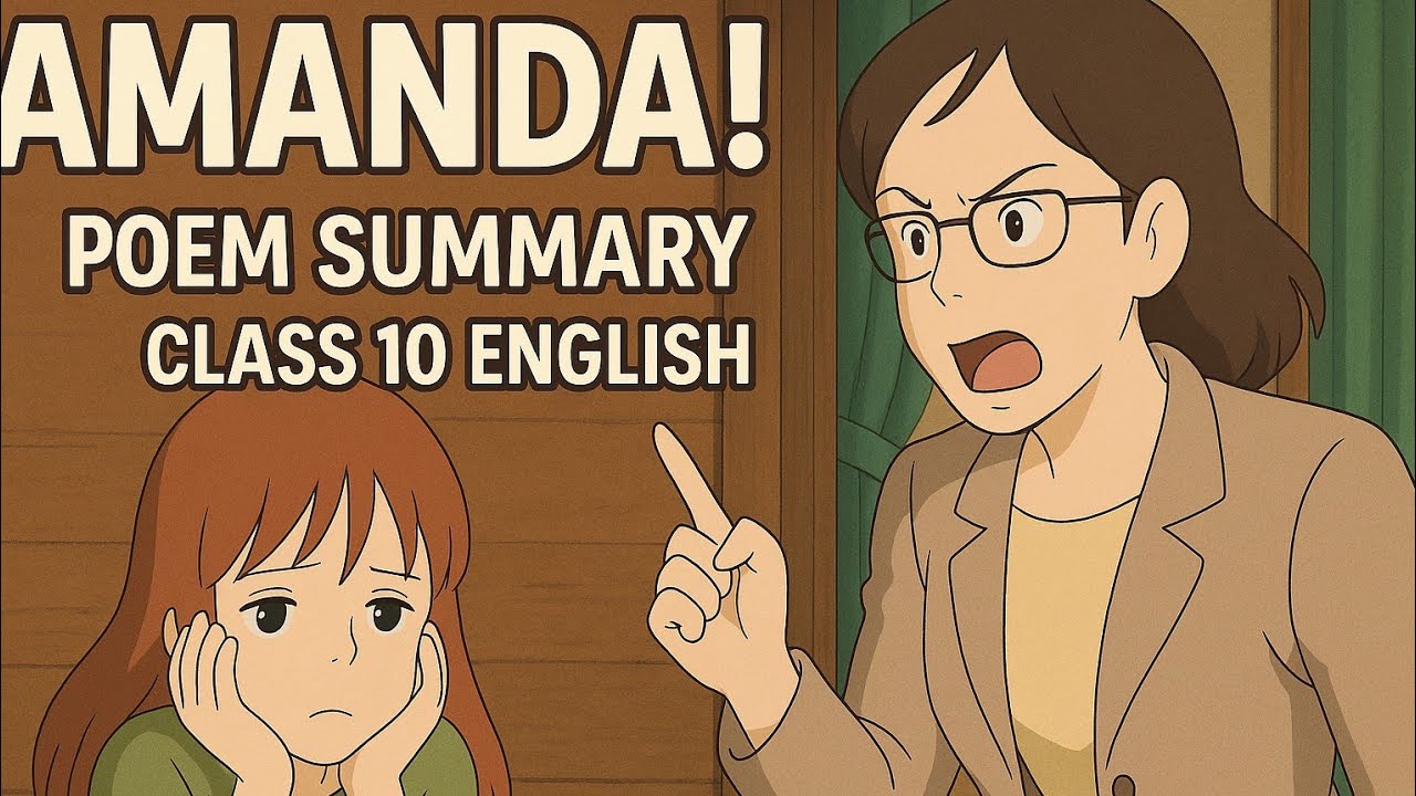 Amanda Poem Explanation | Class 10 English | Emotional & Easy Hindi Explanation, Deep with Animation