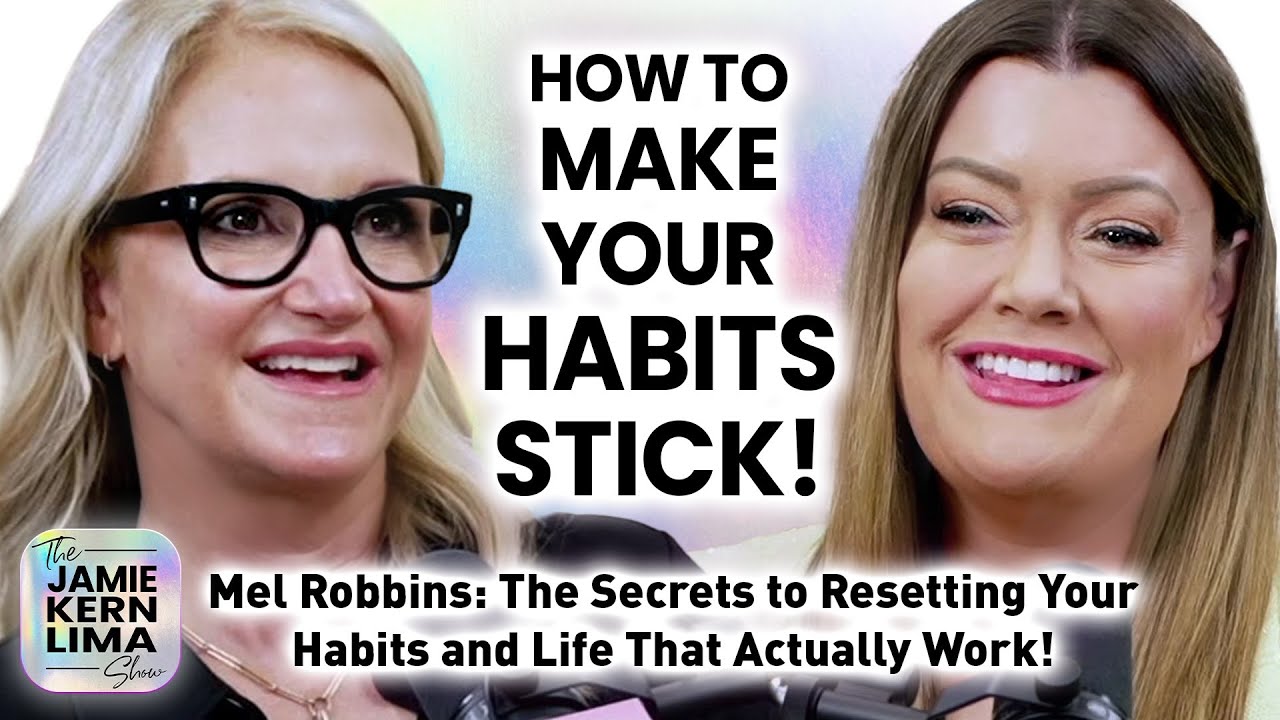 Mel Robbins: How to Reset Your Habits and Make Them Stick! The Secrets That Actually Work!