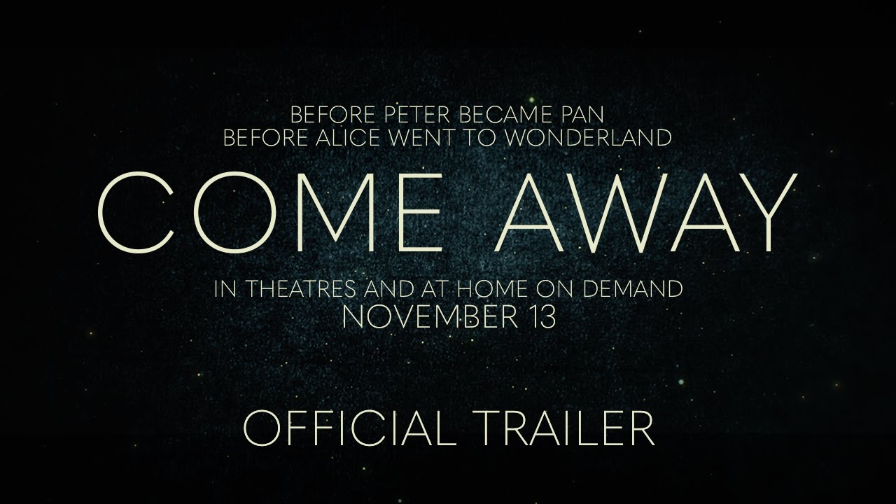 COME AWAY - Official Trailer - In Theatres and At Home On Demand November 13