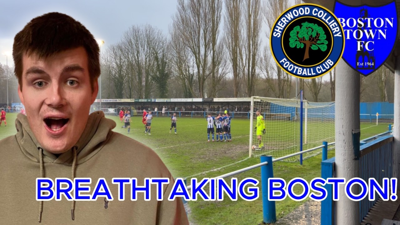 ABSOLUTE CARNAGE! Boston Town DESTROY Sherwood Colliery 4-0! 