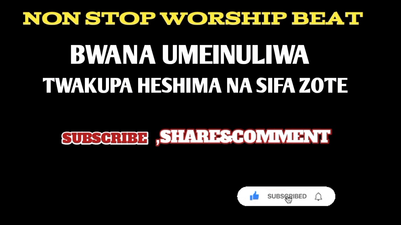 Swahili worship beat--- BWANA UMEINULIWA