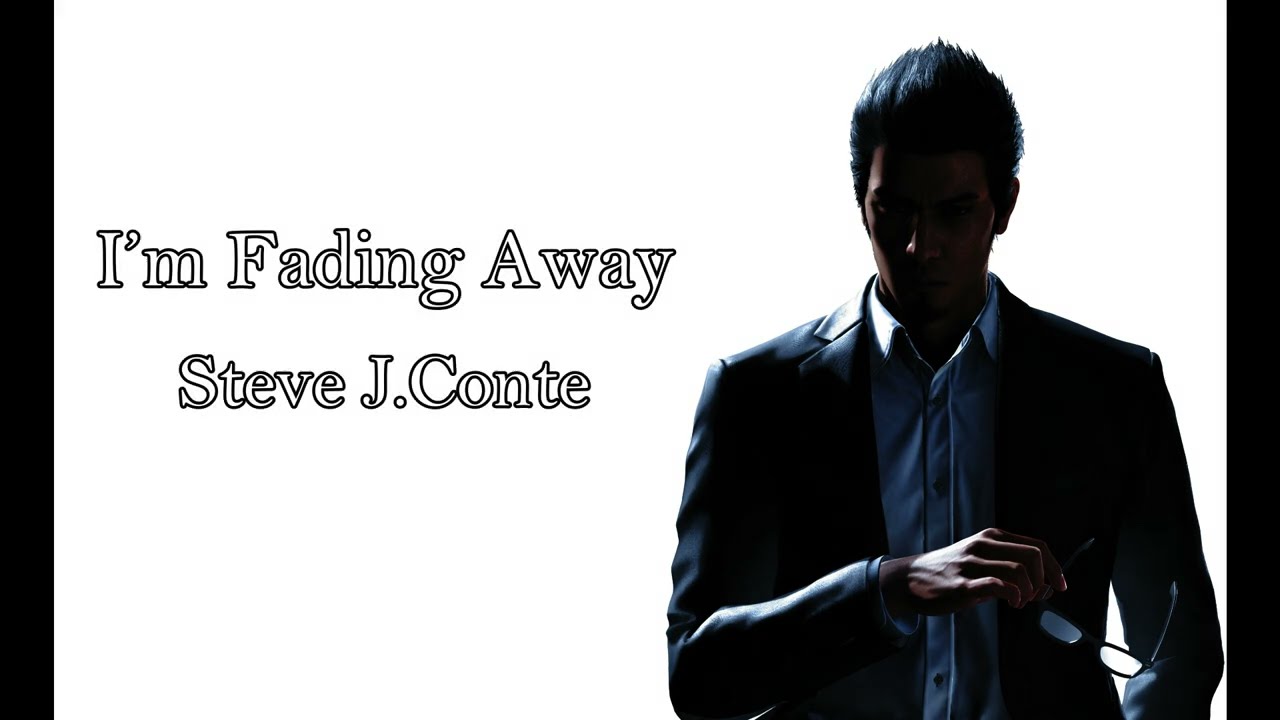 [和訳]I'm Fading Away/Steve J.Conte　龍が如く7 外伝 名を消した男