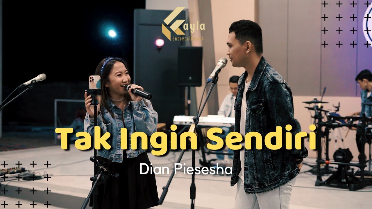 TAK INGIN SENDIRI - DIAN PIESESHA (LIVE COVER KAYLA ENTERTAINMENT)