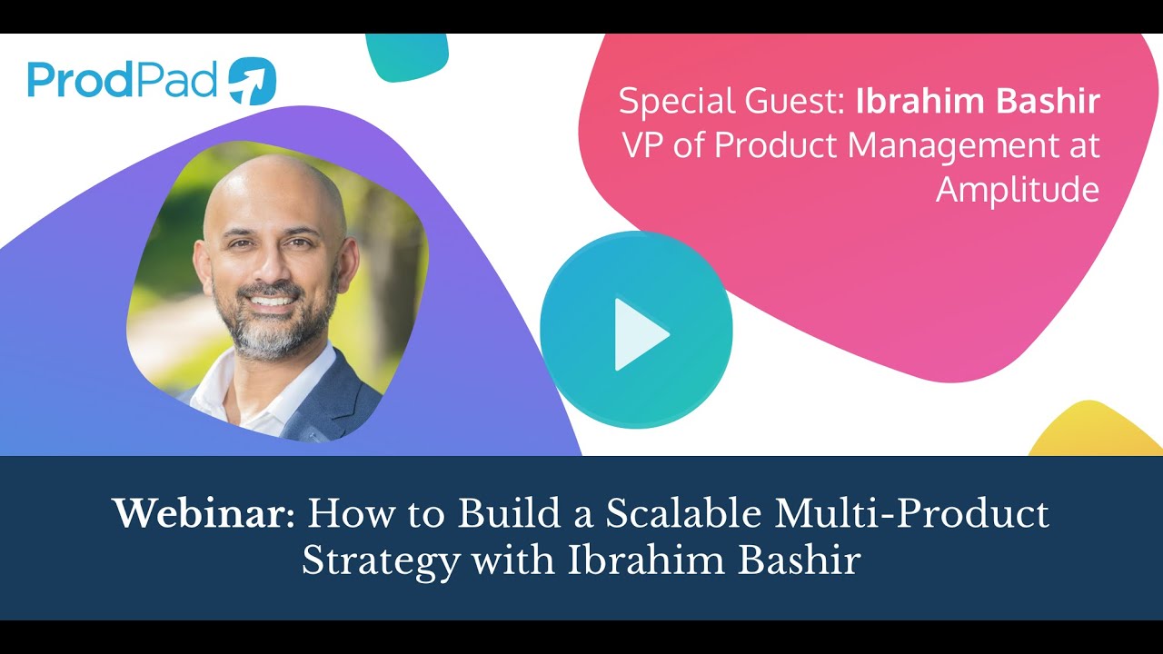 How to Build a Scalable Multi-Product Strategy with Ibrahim Bashir