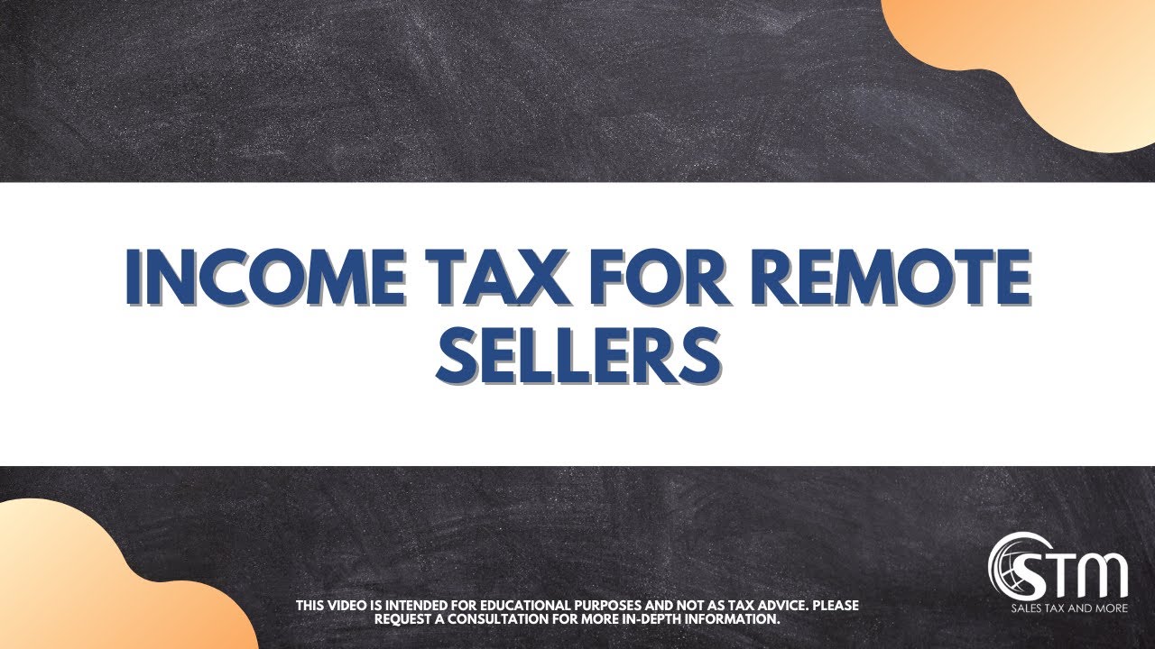 Income Tax for Remote Sellers