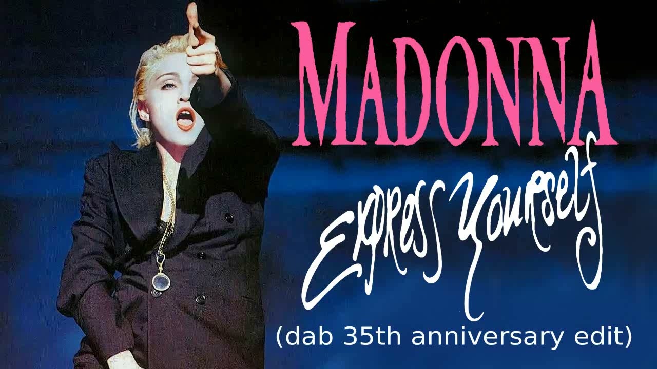Madonna - Express Yourself (Dab 35th Anniversary Edit)