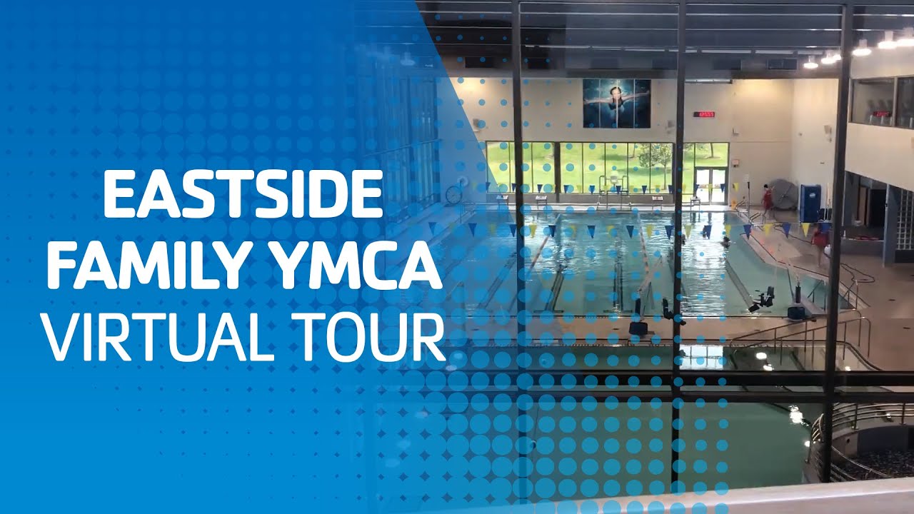 Eastside Family YMCA Virtual Tour — 2023