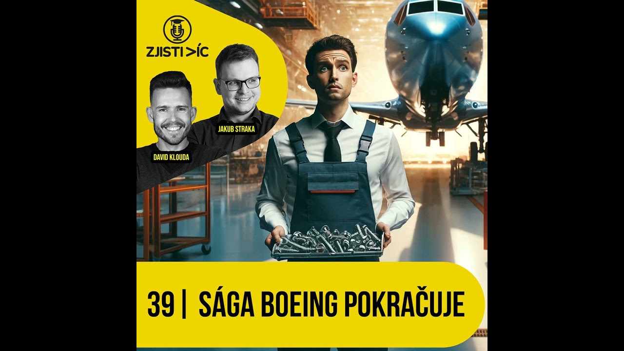 39 - S&aacute;ga Boeing pokračuje (č&aacute;st 1/2)