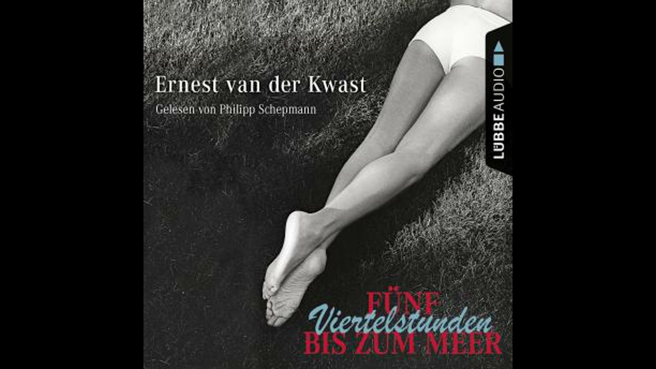 Fünf Viertelstunden bis zum Meer - Ernest van der Kwast