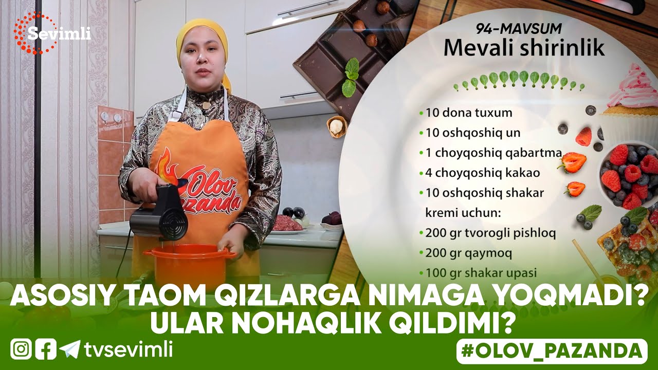 OLOV PAZANDA 94-MAVSUM 2-QISM ASOSIY TAOM QIZLARGA NIMAGA YOQMADI? ULAR NOHAQLIK QILDIMI?