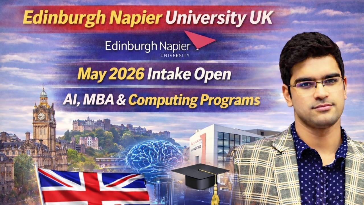 Edinburgh Napier University UK | May 2026 Intake Open | AI, MBA & Computing Programs | Study in UK