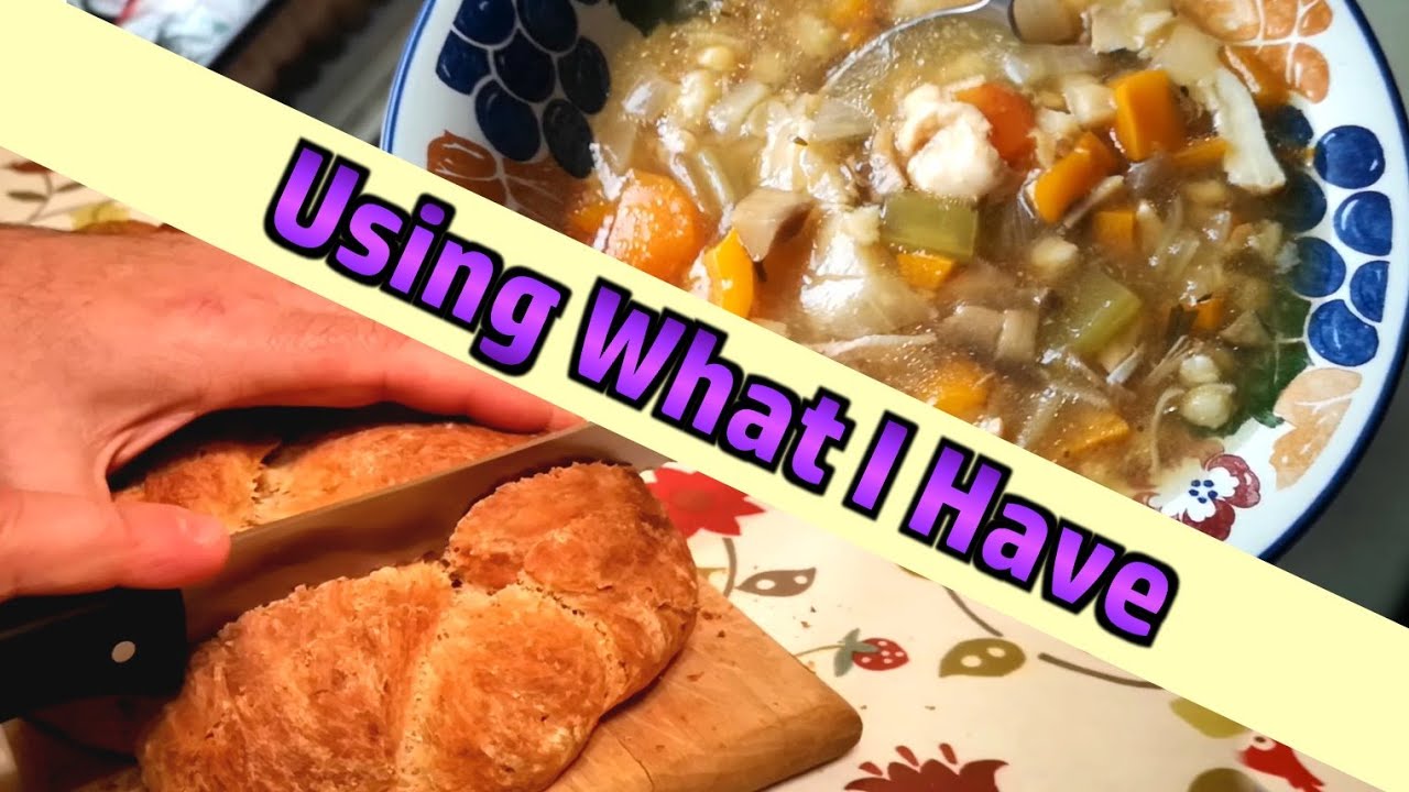 Expedient Soup (and Opportune Bread) - Using What I Have