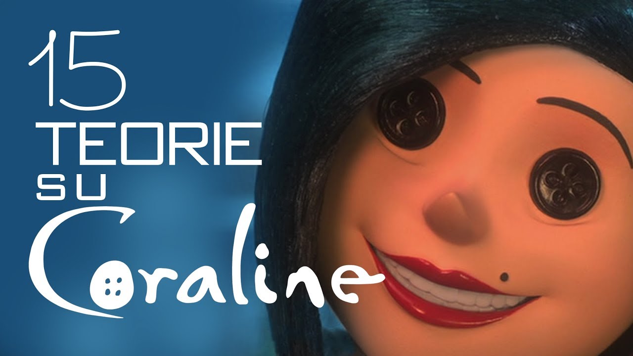 15 TEORIE SU CORALINE || Svelato il segreto del film