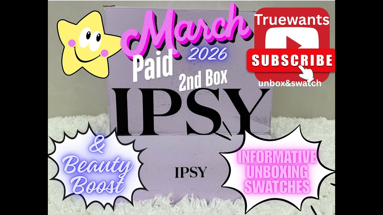 IPSY Март 2026 EXTRA Платная вторая коробка с бьюти-бонусом | Распаковка, свотчи и подробный обзор