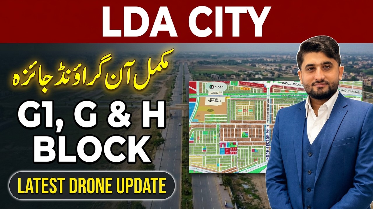 LDA City On-Ground Reality 2026 | G, G1 & H Block Development & Property Rates