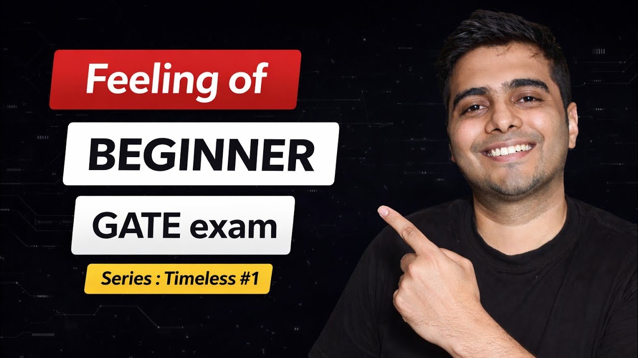 Beginner Feeling in GATE