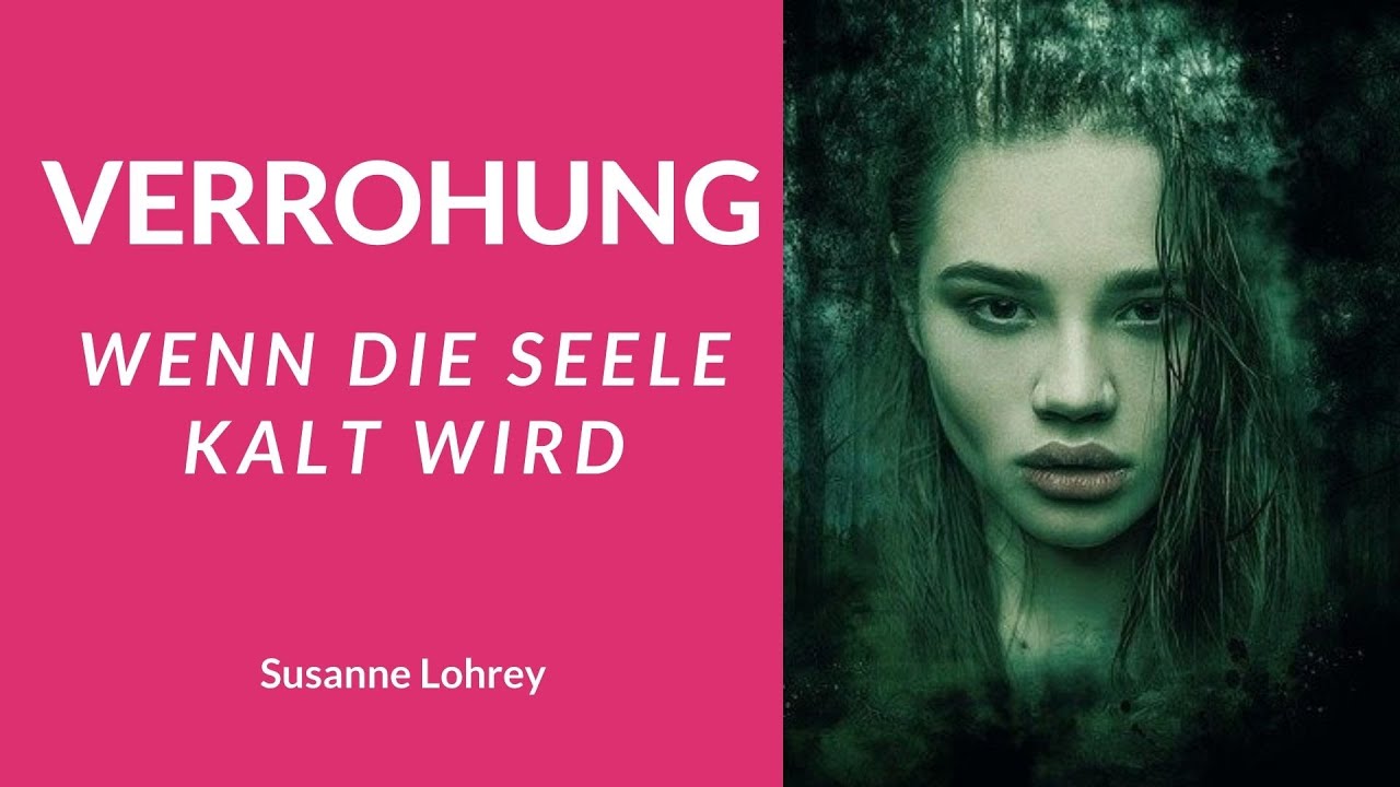 VERROHUNG- Was m&uuml;ssen wir jetzt unbedingt tun? (hochaktuelle psychologische Beobachtungen) 😮😮😮
