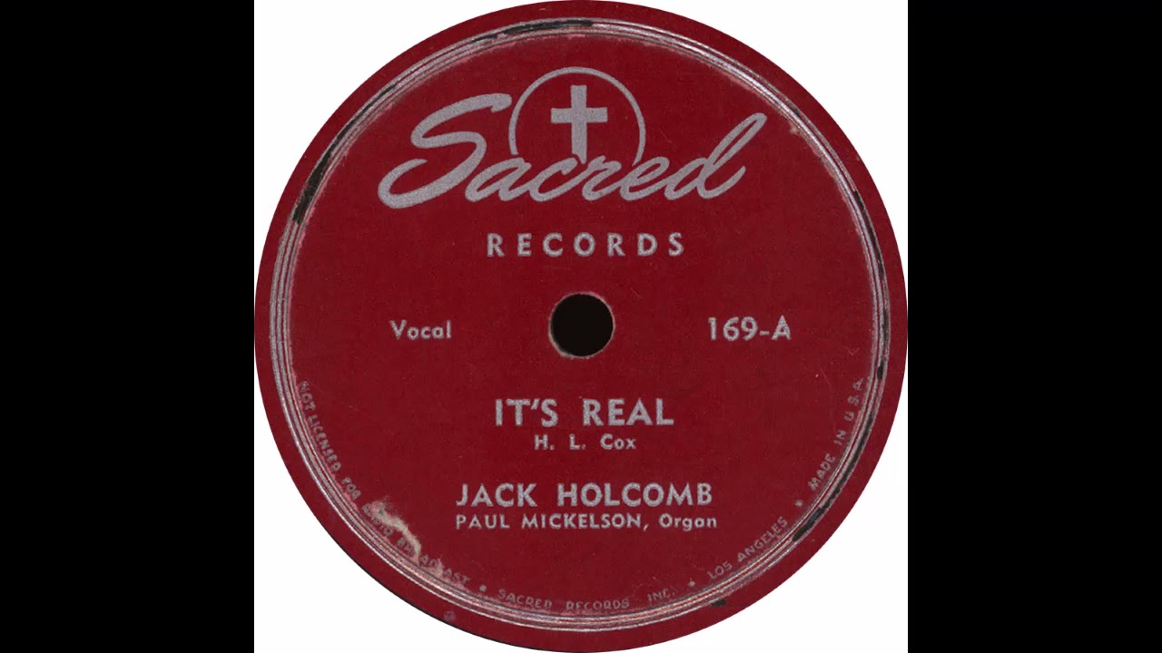 Sacred 169 A – It’s Real – Jack Holcomb