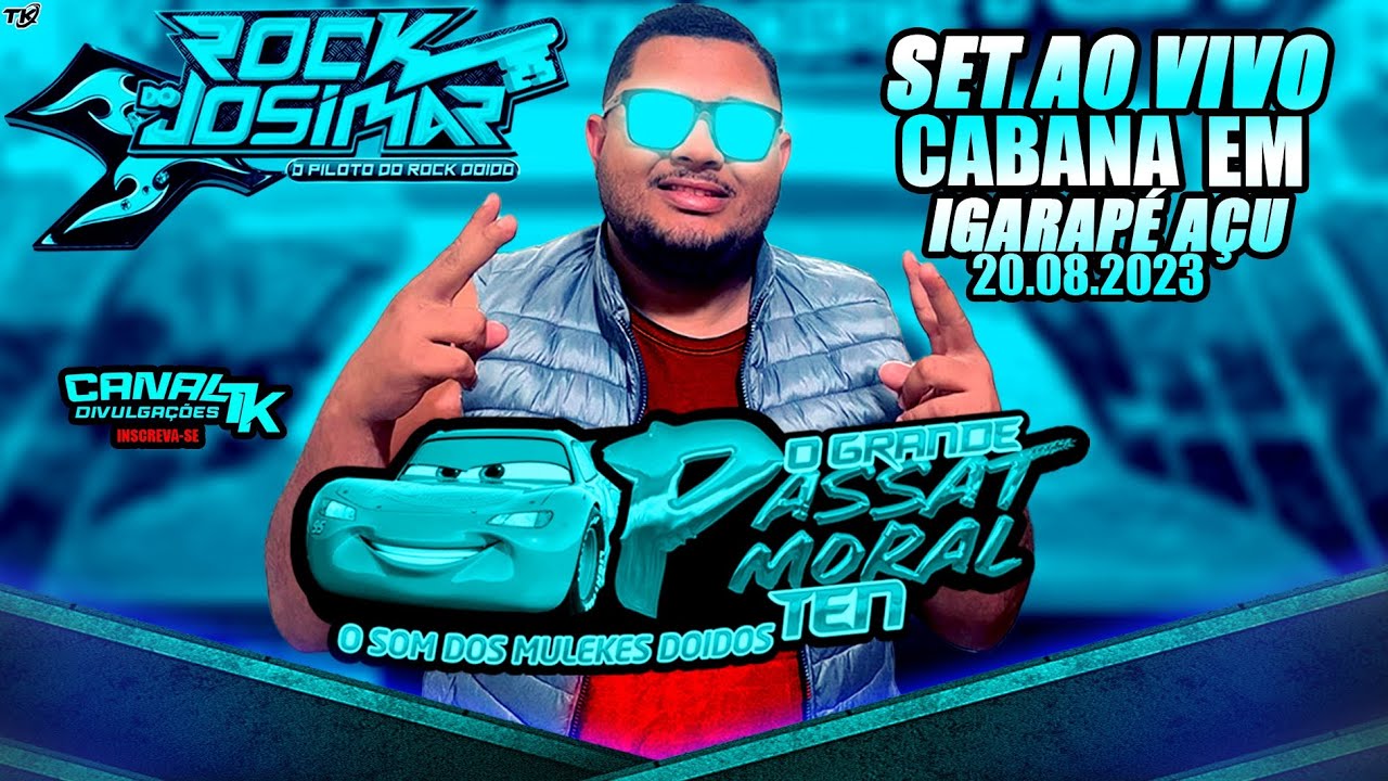 🗝️CD AO VIVO PASSAT MORAL TEN - ROCK DO JOSIMAR - CABANA - IGARAPÉ AÇU - 20-08-2023