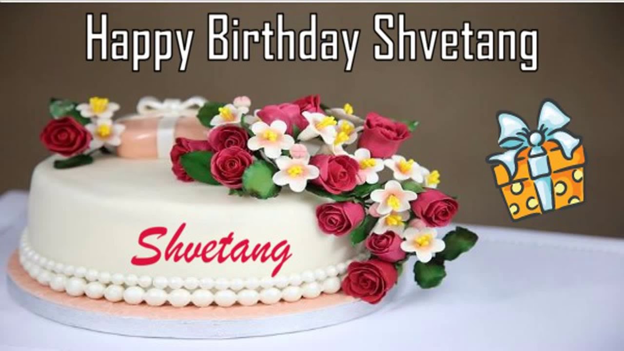 Happy Birthday Shvetang Image Wishes✔