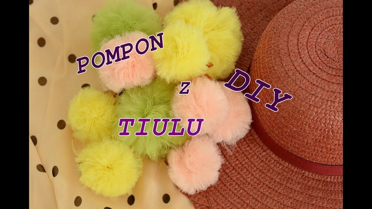 Jak zrobić pompony z tiulu. Proste DIY - Githagoart