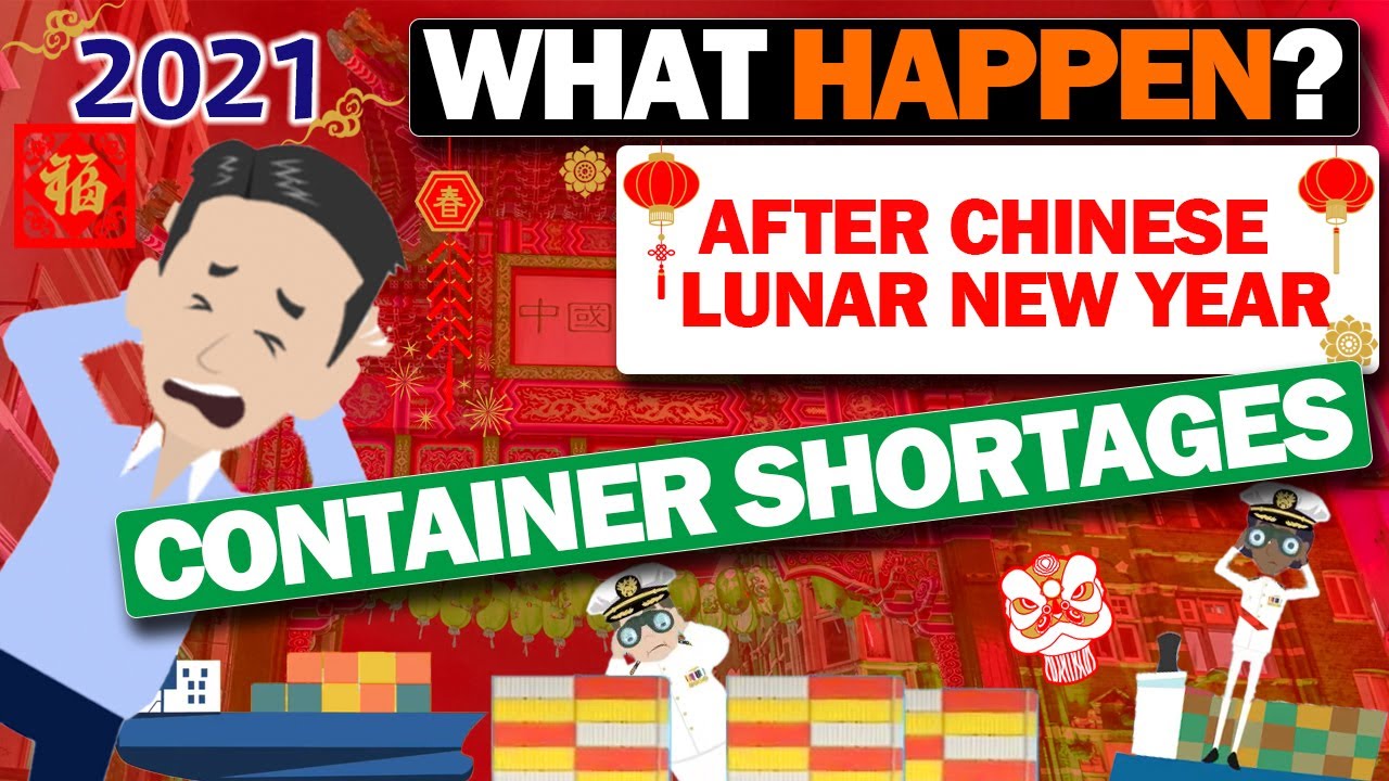 What happened the Container Shortage problem after Chinese Lunar New Year!?