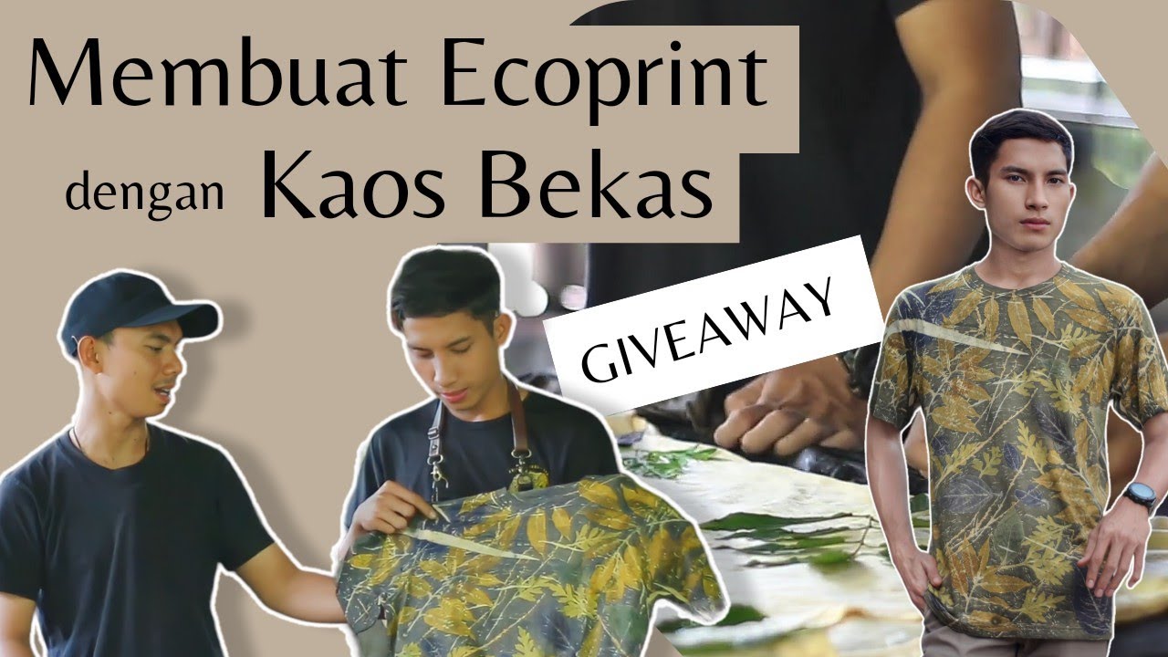 TERLENGKAP Tutorial Kaos Bekas di Ecoprint!! (Giveaway uang tunai atau Kaos)