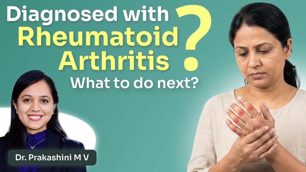 Diagnosed with Rheumatoid Arthritis What is the way forward