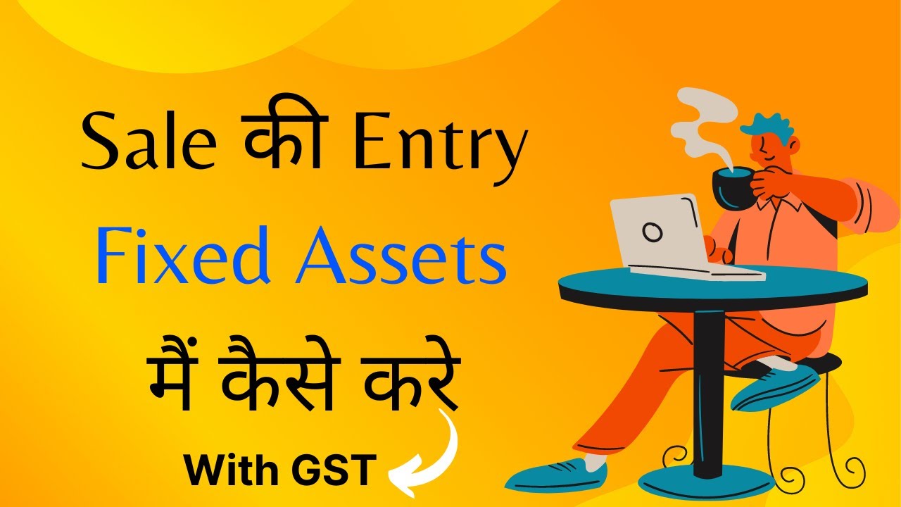 Journal Entry for Sale of fixed assets with GST in Tally Prime