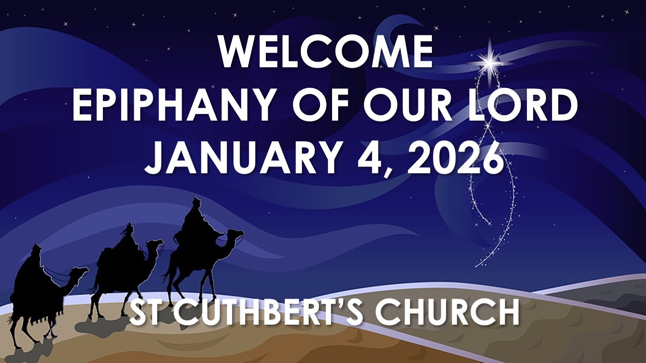 Epiphany - January 4, 2026 - St. Cuthbert's Anglican Church