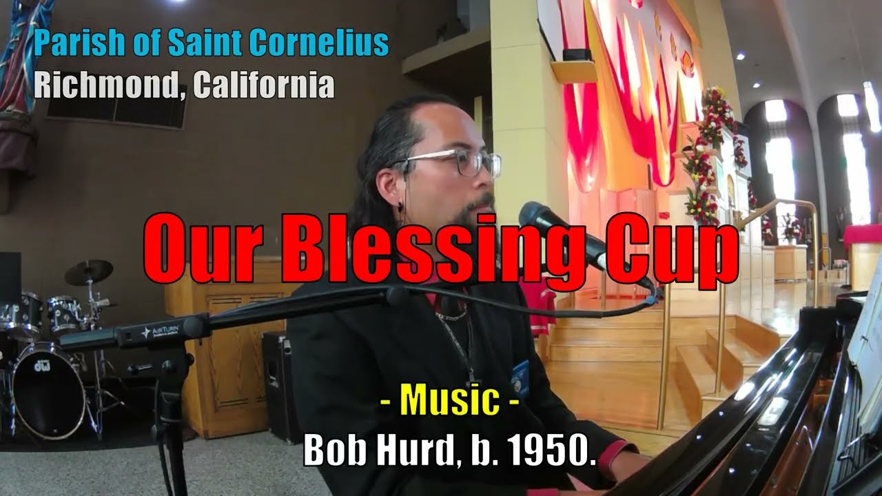 Our Blessing Cup (LYRICS) by Bob Hurd