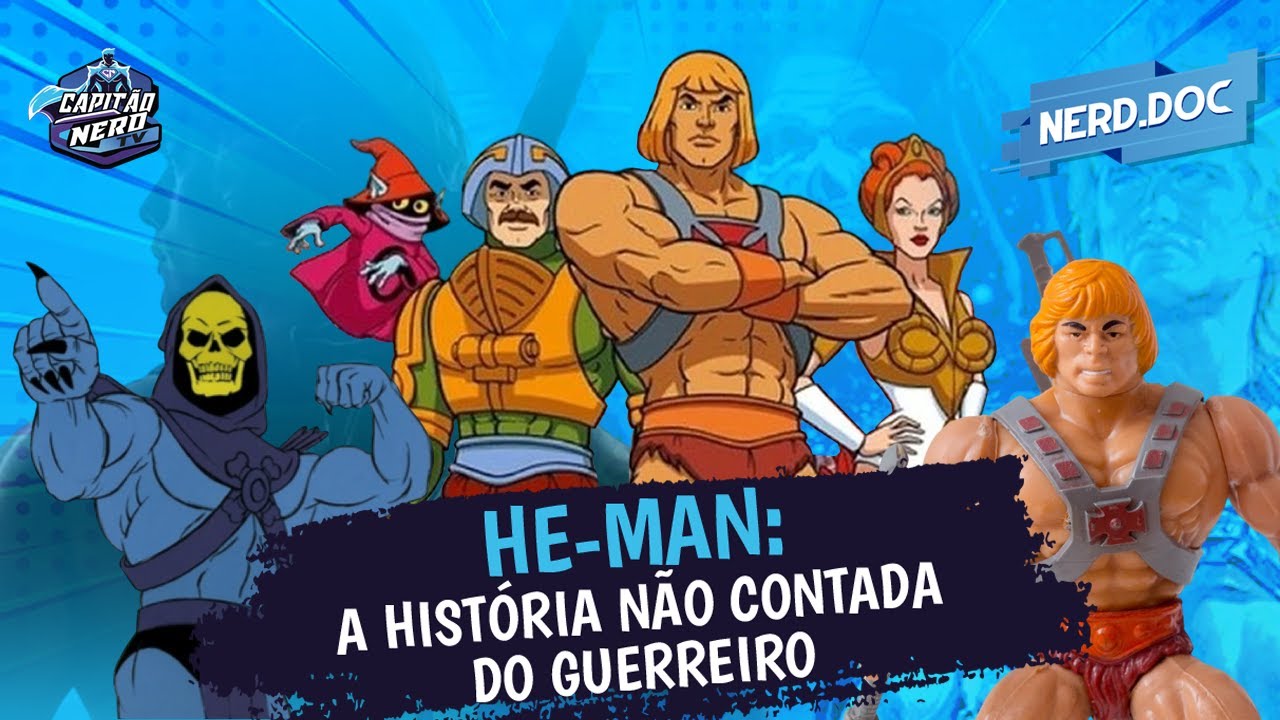 🗡️ He-Man: A História Não Contada do Guerreiro Mais Poderoso do Universo
