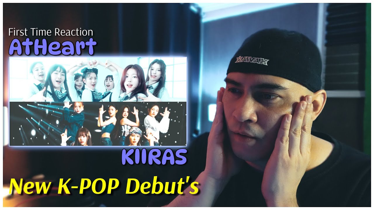 FIRST TIME REACTION: AtHeart & KIIRAS (New K-POP girl groups)