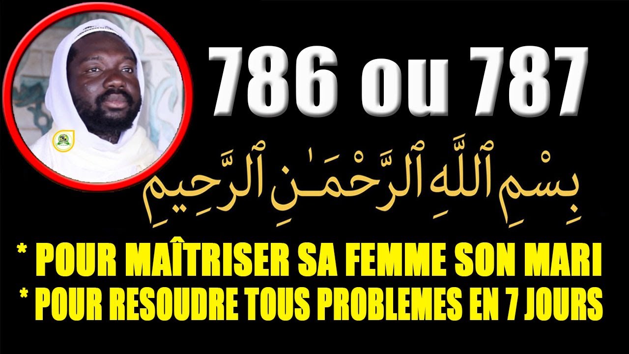 Secret 786 Basmala pour maitriser quelqu'un sans difficulté ou pour résoudre un problème sans délai