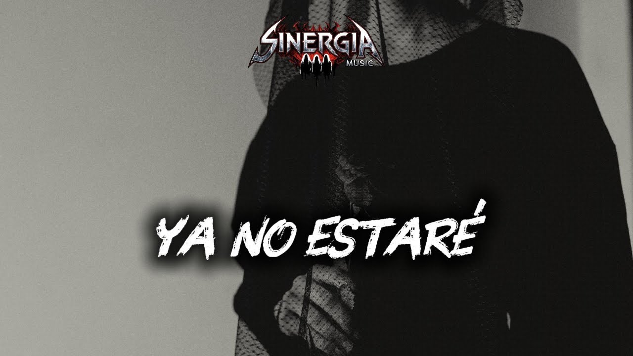 Ya no estaré - SinergIA Music