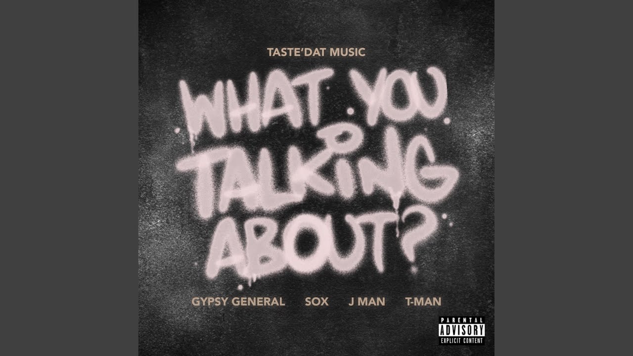 what you talking about (feat. Sox, Jman & Tman)