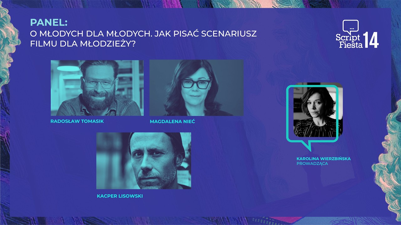 O młodych dla młodych - jak napisać film dla młodzieży? | Panel Kino Świat | Script Fiesta 2026