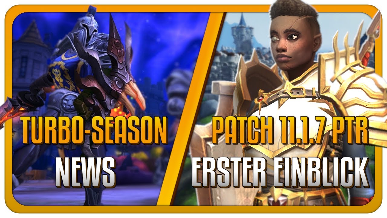 News - Patch 11.1.7 PTR Einblick & WoW Turbo-Season | The War Within