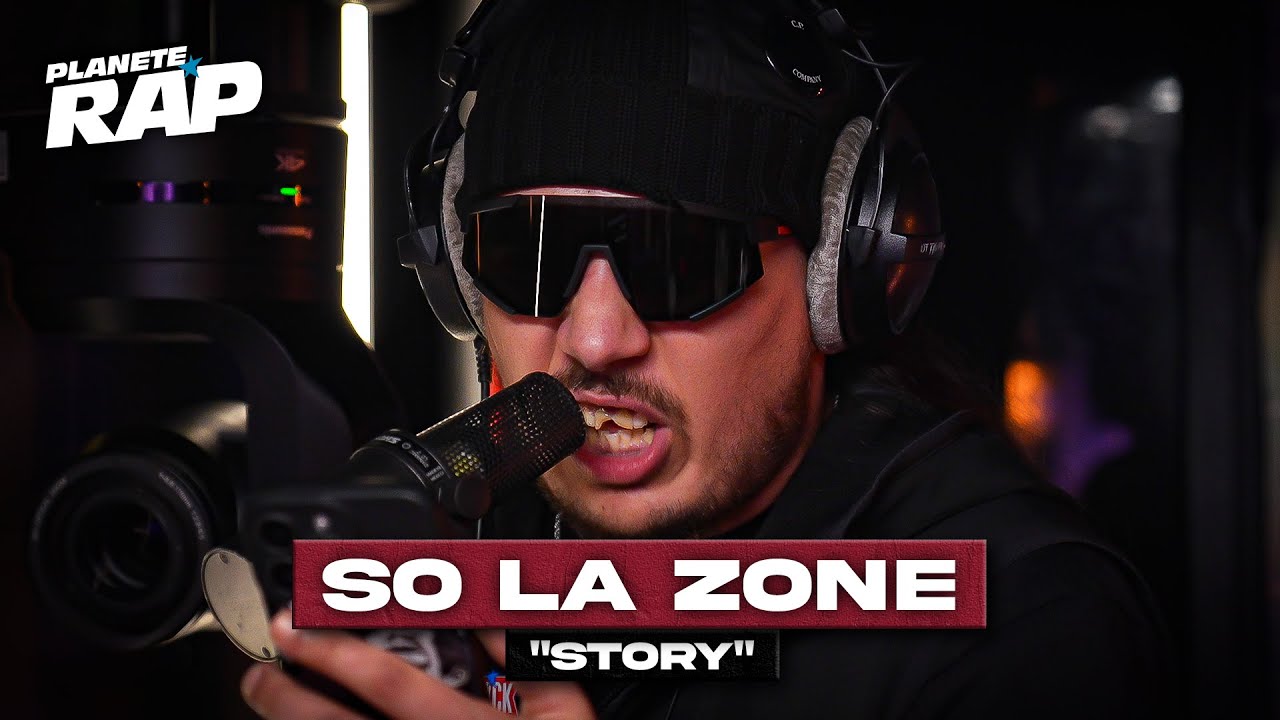 [EXCLU] So La Zone - Story #PlanèteRap