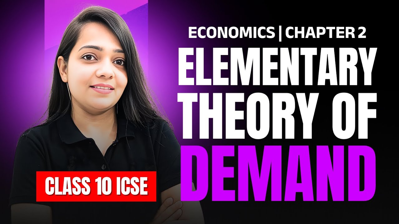 Elementary Theory of Demand | ICSE Class 10 Economics Chapter 2 | Learn with Obsession #ICSEClass10