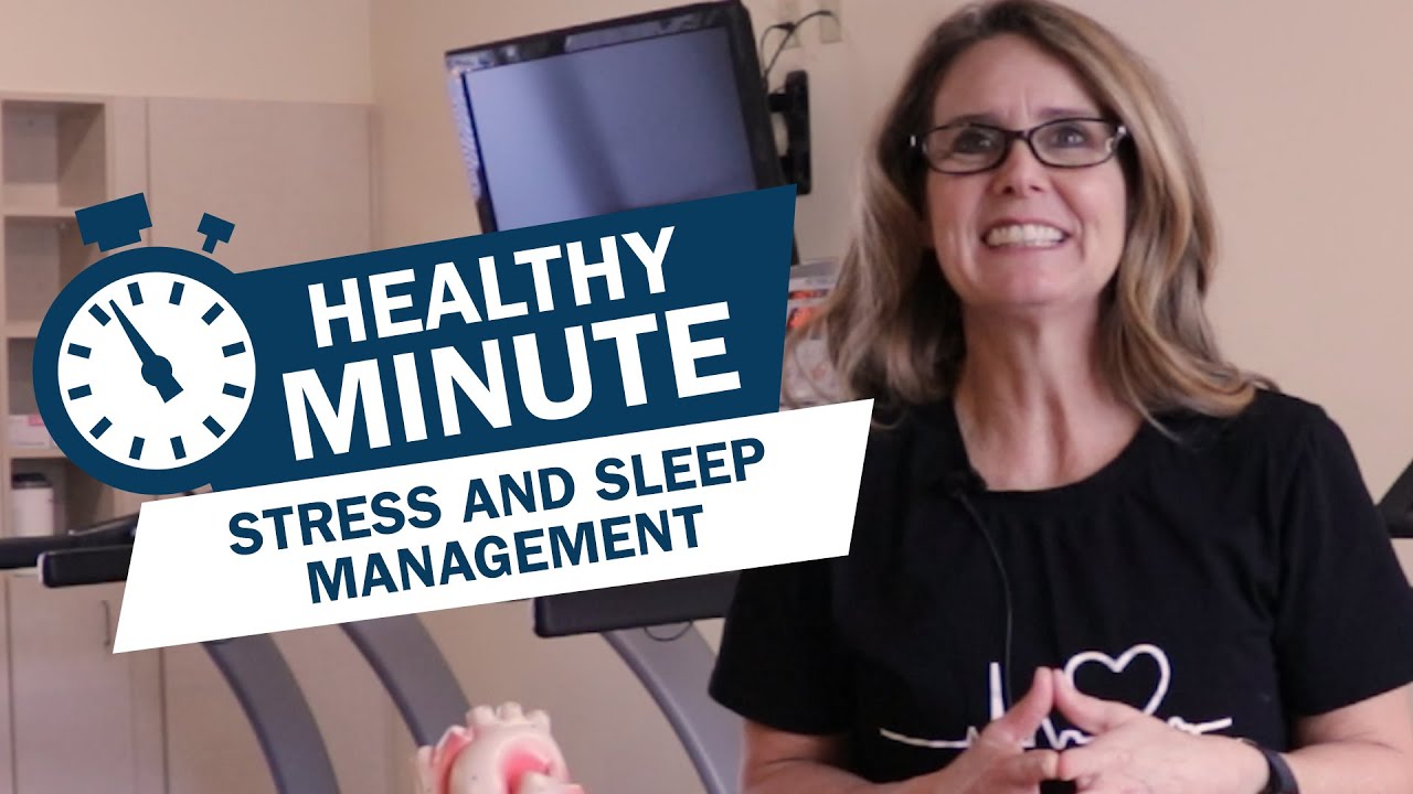 Stress & Sleep Management | Healthy Minute