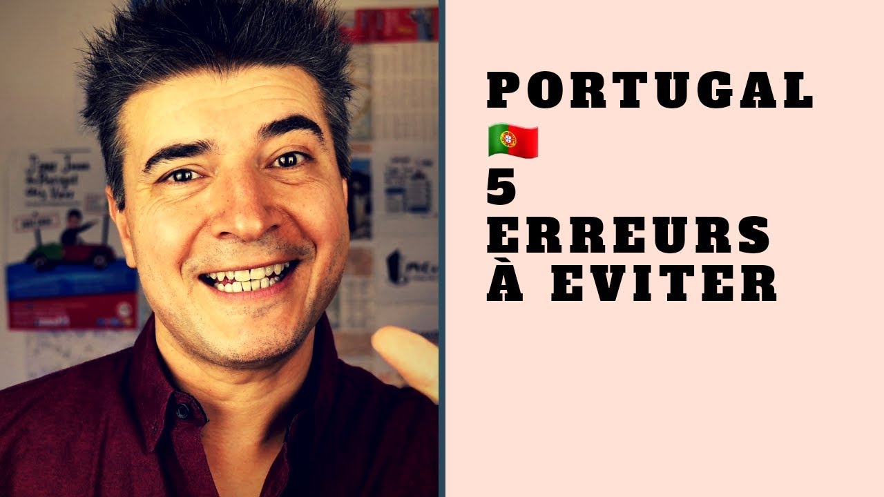 PORTUGAL 🇵🇹 5 ERREURS A EVITER - JOSÉ CRUZ