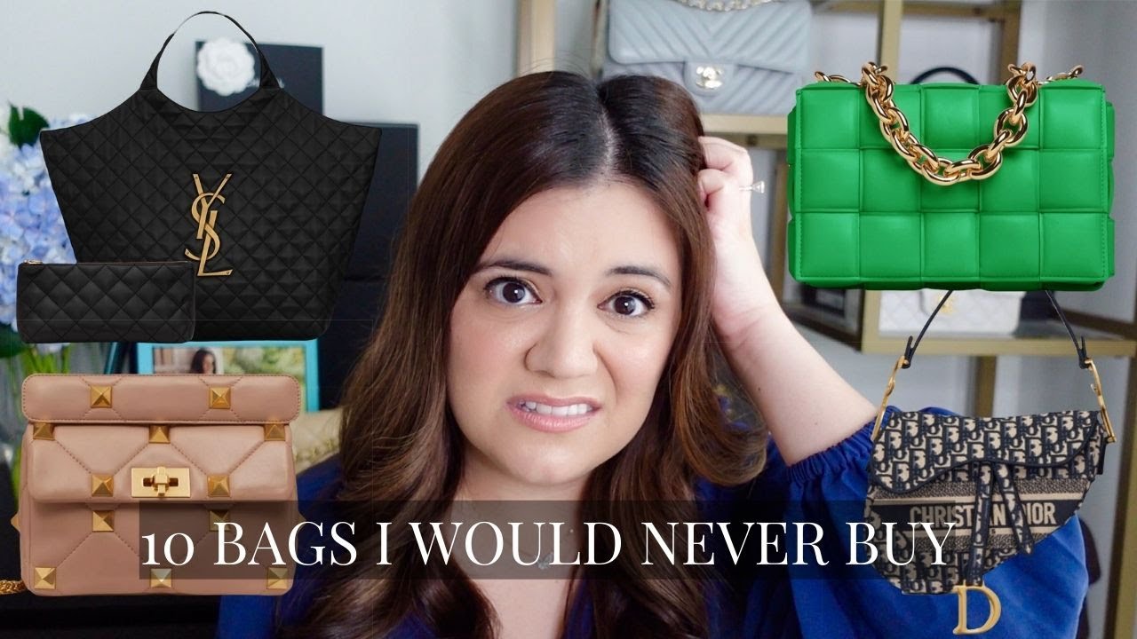 10 DESIGNER BAGS I WOULD NEVER BUY