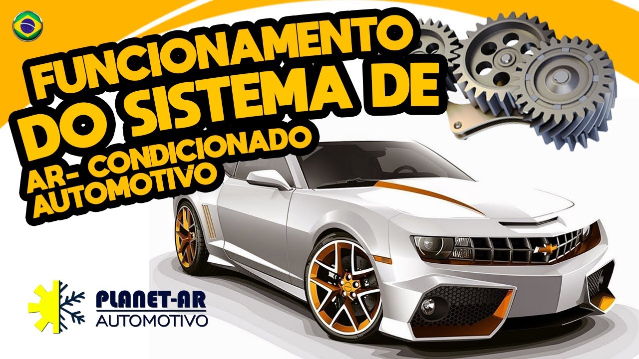 FUNCIONAMENTO DO SISTEMA DE AR CONDICIONADO AUTOMOTIVO