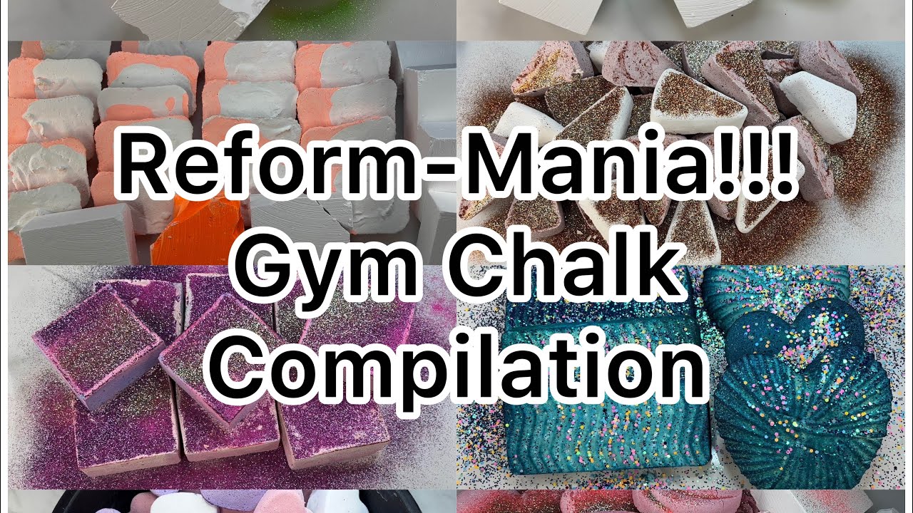 Reform-Mania!!! Gym Chalk Compilation