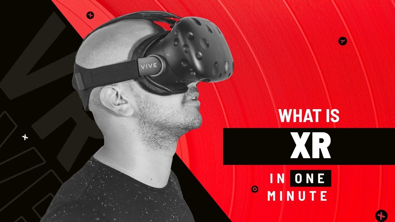 What is XR, One Minute Series