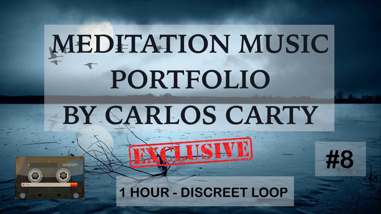 MEDITATION MUSIC PORTFOLIO 1 HOUR DISCREET LOOP | EXCLUSIVE #8