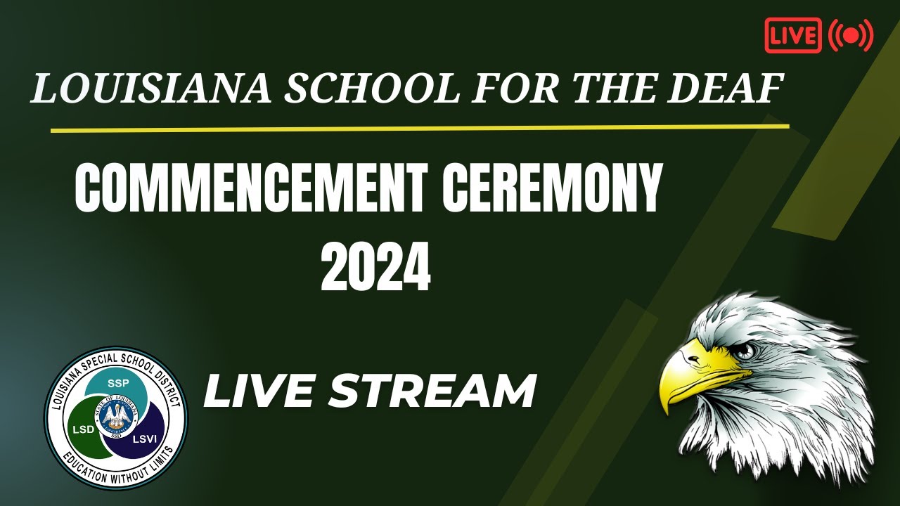 Commencement 2024 - Louisiana School for the Deaf