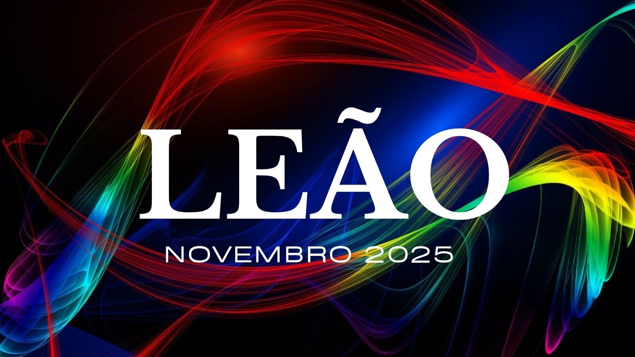 ♌LEÃO NOV/25♌ALGUÉM VAI TER CERTEZA Q VC SUPEROU O PASSADO E VIROU A PÁGINA❗ VAI FICAR ARRASADO🤦‍♂️💑